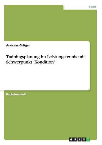 Cover image for Trainingsplanung im Leistungstennis mit Schwerpunkt 'Kondition