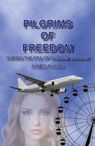 Cover image for Pilgrims of Freedom: During the Era of Saddam Hussien