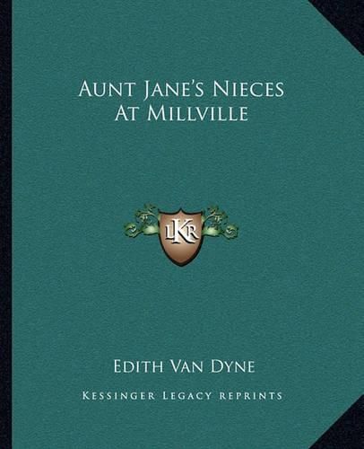 Cover image for Aunt Jane's Nieces at Millville