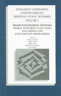 Cover image for Intelligent Engineering Systems Through Artificial Neural Networks v. 7; Proceedings of the 1997 Artificial Neural Networks in Engineering Conference (ANNIE '97)