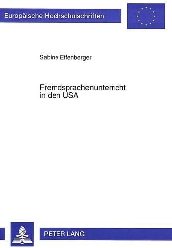 Cover image for Fremdsprachenunterricht in Den USA: Bedingungen Und Strukturen an Den Hochschulen Der USA Unter Besonderer Beruecksichtigung Des Faches Deutsch