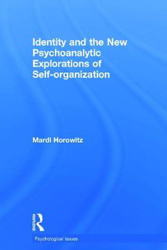 Cover image for Identity and the New Psychoanalytic Explorations of Self-organization