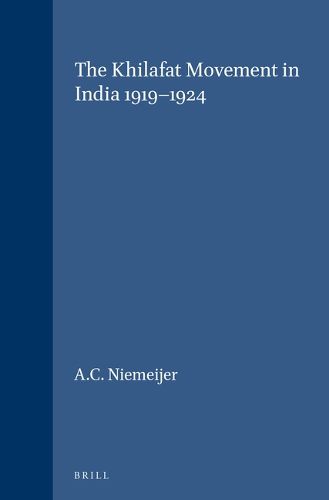 Cover image for The Khilafat Movement in India 1919-1924