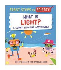 Cover image for First Steps in Science: What is Light?