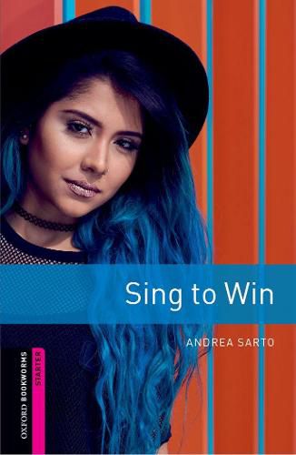 Cover image for Oxford Bookworms Library: Starter: Sing to Win: Graded readers for secondary and adult learners