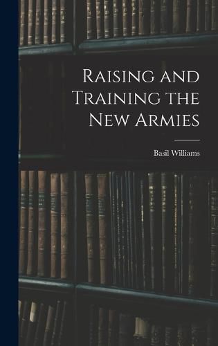 Raising and Training the new Armies