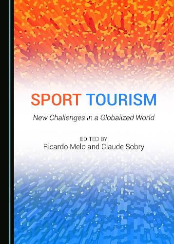 Cover image for Sport Tourism: New Challenges in a Globalized World