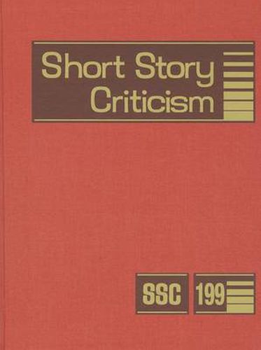 Cover image for Short Story Criticism, Volume 199: Criticism of the Works of Short Fiction Writers