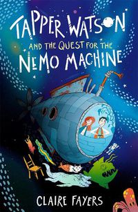 Cover image for Tapper Watson and the Quest for the Nemo Machine