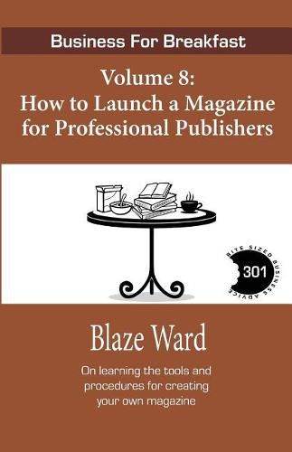 Cover image for How to Launch a Magazine for Professional Publ: Business for Breakfast, Volume 8