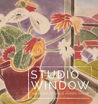 Cover image for Studio Window: The Prints of Grace Martin Taylor