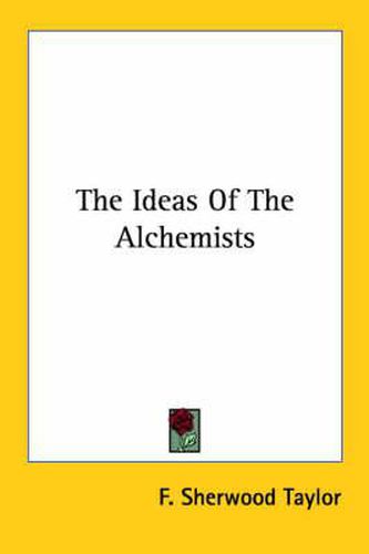 Cover image for The Ideas of the Alchemists