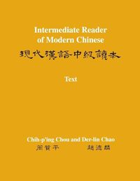 Cover image for Intermediate Reader of Modern Chinese: Volume I: Text