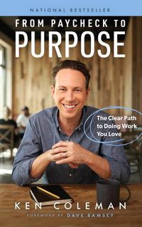 Cover image for From Paycheck to Purpose: The Clear Path to Doing Work You Love