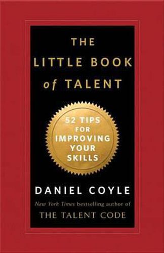 Cover image for The Little Book of Talent: 52 Tips for Improving Your Skills