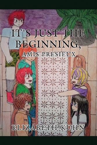 Cover image for It's Just the Beginning, Amis Presieux