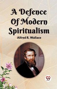 Cover image for A Defence Of Modern Spiritualism