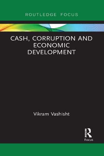 Cover image for Cash, Corruption and Economic Development