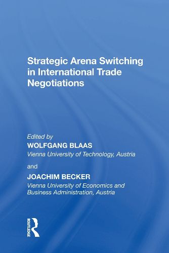Cover image for Strategic Arena Switching in International Trade Negotiations