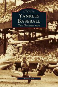 Cover image for Yankees Baseball: The Golden Age