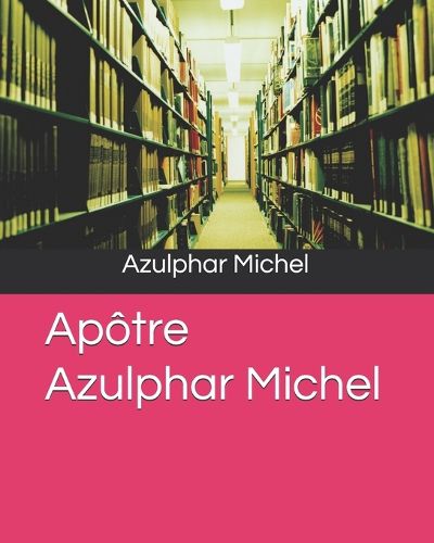 Cover image for Apotre Azulphar Michel