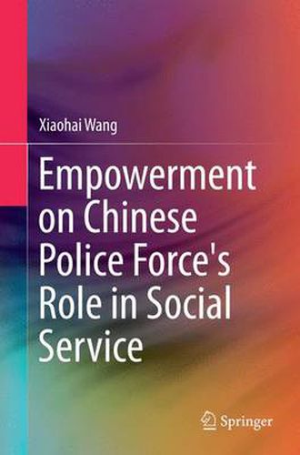 Cover image for Empowerment on Chinese Police Force's Role in Social Service