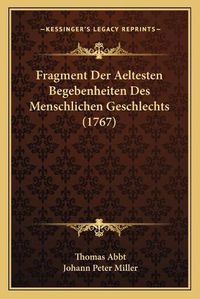 Cover image for Fragment Der Aeltesten Begebenheiten Des Menschlichen Geschlechts (1767)