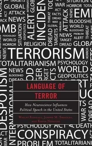 Cover image for Language of Terror: How Neuroscience Influences Political Speech in the United States