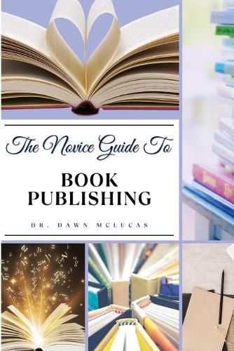 Cover image for The Novice Guide to Book Publishing