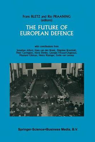 Cover image for The Future of European Defence: Proceedings of the second international Round Table Conference of the Netherlands Atlantic Commission on May 24 and 25, 1985