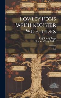 Cover image for Rowley Regis Parish Register With Index