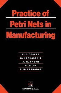 Cover image for Practice of Petri Nets in Manufacturing