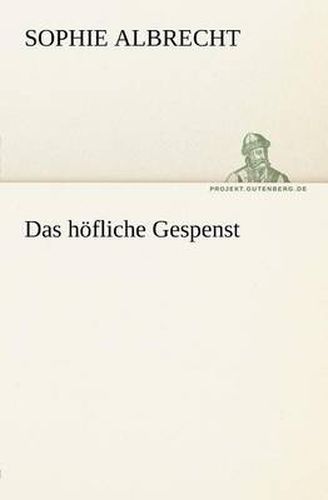Cover image for Das Hofliche Gespenst