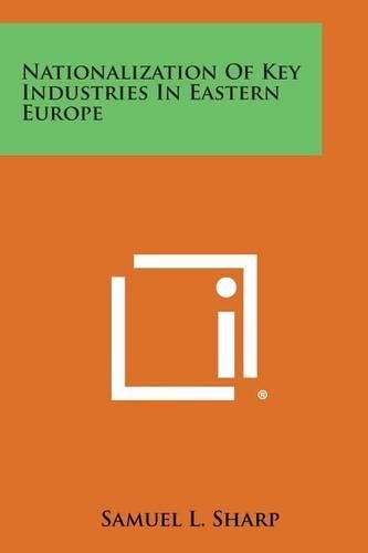 Cover image for Nationalization of Key Industries in Eastern Europe