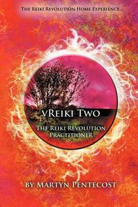 Cover image for VReiki Two - The Reiki Revolution Practitioner