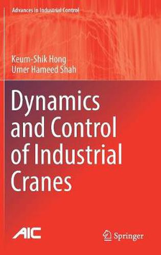Cover image for Dynamics and Control of Industrial Cranes
