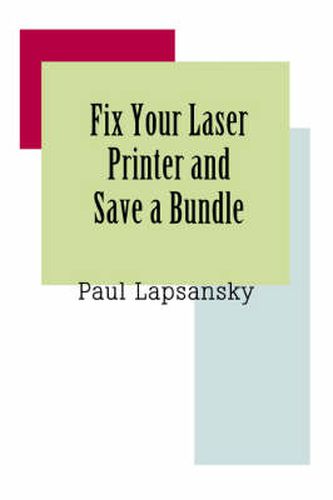 Cover image for Fix Your Laser Printer and Save a Bundle