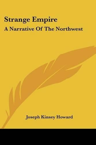 Cover image for Strange Empire: A Narrative of the Northwest