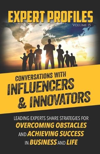 Cover image for Expert Profiles Volume 15: Conversations with Innovators and Influencers