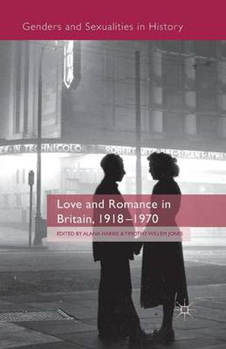 Cover image for Love and Romance in Britain, 1918 - 1970