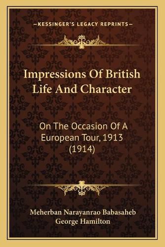 Cover image for Impressions of British Life and Character: On the Occasion of a European Tour, 1913 (1914)