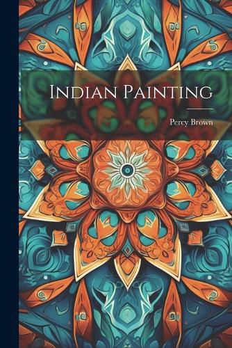 Cover image for Indian Painting