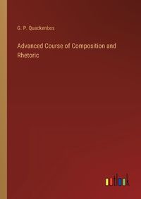 Cover image for Advanced Course of Composition and Rhetoric