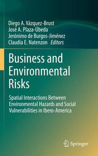 Cover image for Business and Environmental Risks: Spatial Interactions Between Environmental Hazards and Social Vulnerabilities in Ibero-America