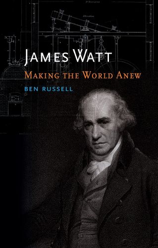 Cover image for James Watt: Making the World Anew