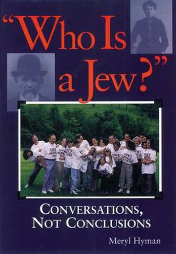 Cover image for Who Is A Jew?: Conversations, Not Conclusions