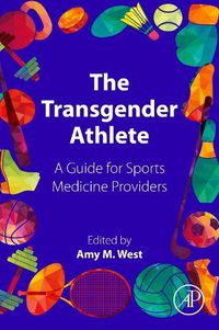 Cover image for The Transgender Athlete: A Guide for Sports Medicine Providers