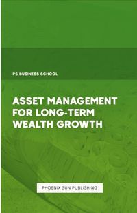 Cover image for Asset Management for Long-Term Wealth Growth