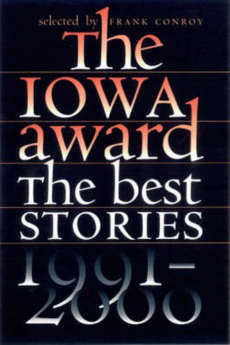 Cover image for The Iowa Award: The Best Stories, 1991-2000