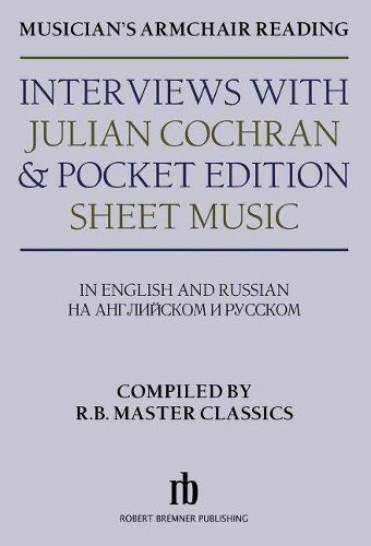 Cover image for Musician's Armchair Reading: Interviews With Julian Cochran & Pocket Edition Sheet Music